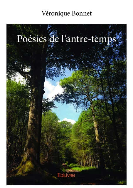 Poésies de l'antre-temps - Véronique Bonnet - Editions Edilivre