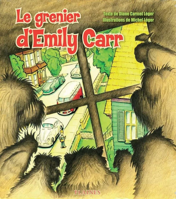 Le grenier d'Emily Carr - Diane Carmel Léger - Éditions des Plaines