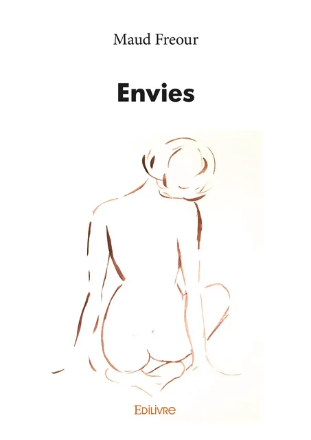 Envies - Maud Freour - Editions Edilivre