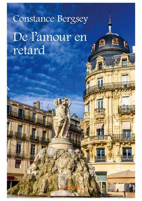 De l'amour en retard - Constance Bergsey - Editions Edilivre