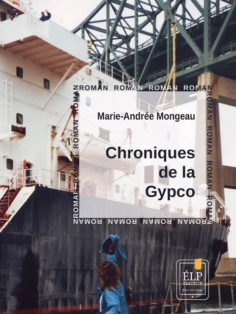 Chroniques de la Gypco - Marie-Andrée Mongeau - ÉLP éditeur