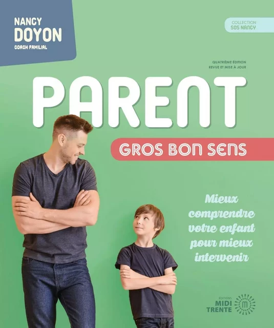 Parent gros bon sens 4e édition - Nancy Doyon - Éditions Midi Trente