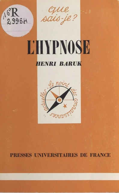 L'hypnose - Henri Baruk - (Presses universitaires de France) réédition numérique FeniXX