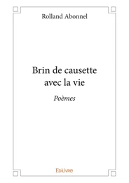 Brin de causette avec la vie