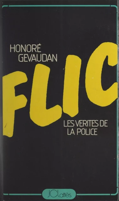 Flic - Honoré Gévaudan - (JC Lattès) réédition numérique FeniXX