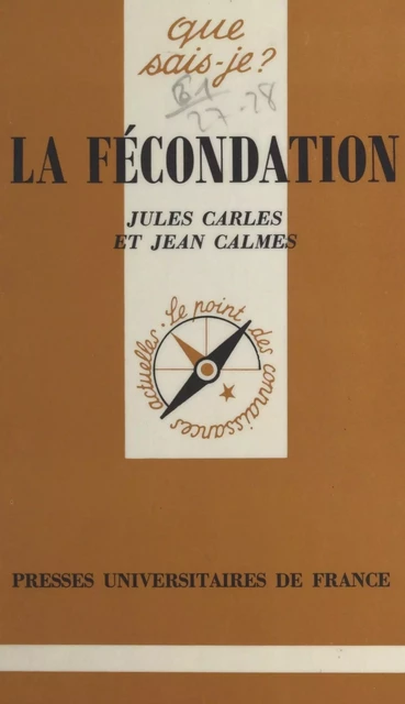 La fécondation - Jean Calmes, Jules Carles - (Presses universitaires de France) réédition numérique FeniXX