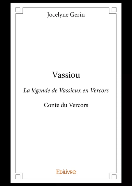 Vassiou - La légende de Vassieux en Vercors - Jocelyne Gerin - Editions Edilivre