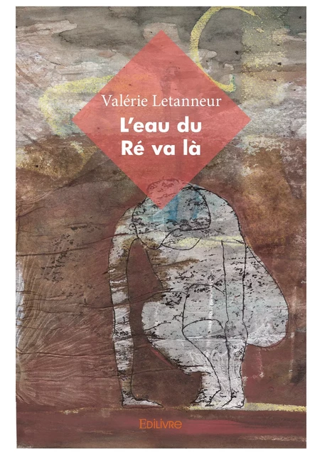 L'eau du Ré va là - Valérie Letanneur - Editions Edilivre