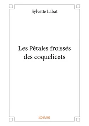 Les Pétales froissés des coquelicots