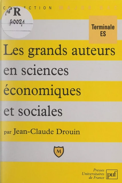 Les grands auteurs en sciences économiques et sociales - Jean-Claude Drouin - (Presses universitaires de France) réédition numérique FeniXX