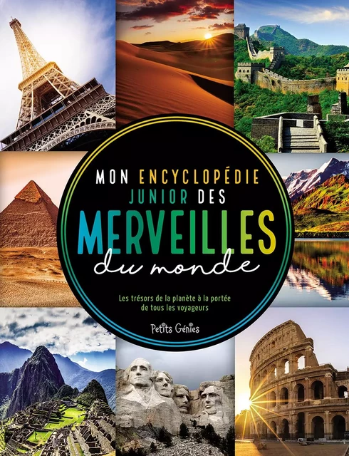 Mon encyclopédie junior des merveilles du monde - Mathieu Fortin - Petits Génies