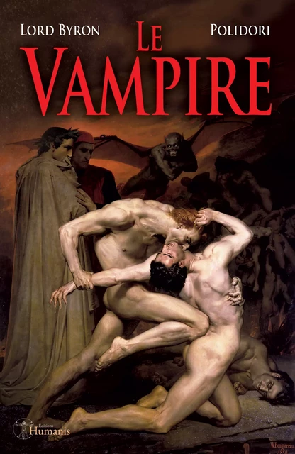 Le Vampire - Seconde édition - John Williams Polidori, Lord Byron, Wolfgang Goethe, John Stagg - Editions Humanis