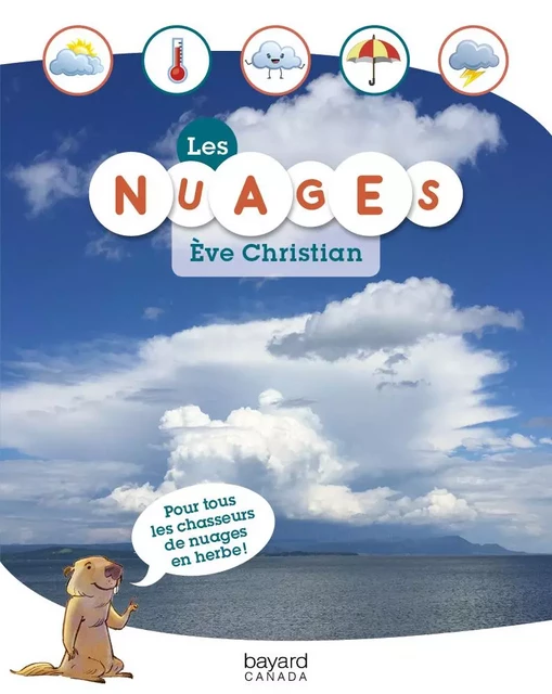 Les nuages - Ève Christian - Bayard Canada Livres