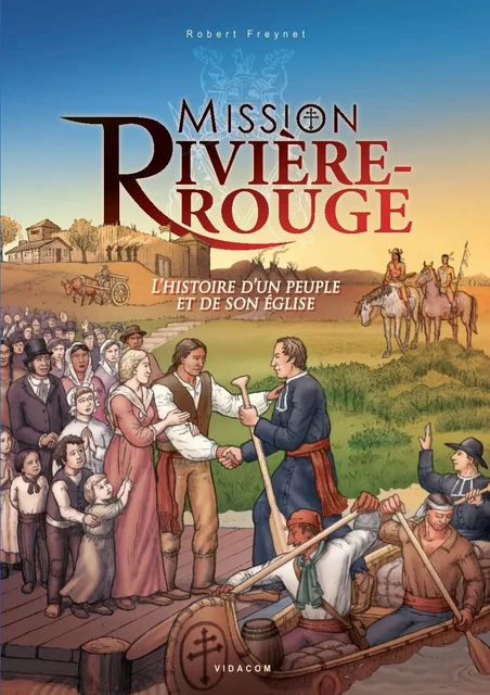 Mission Rivière-Rouge - Robert Freynet - Éditions des Plaines