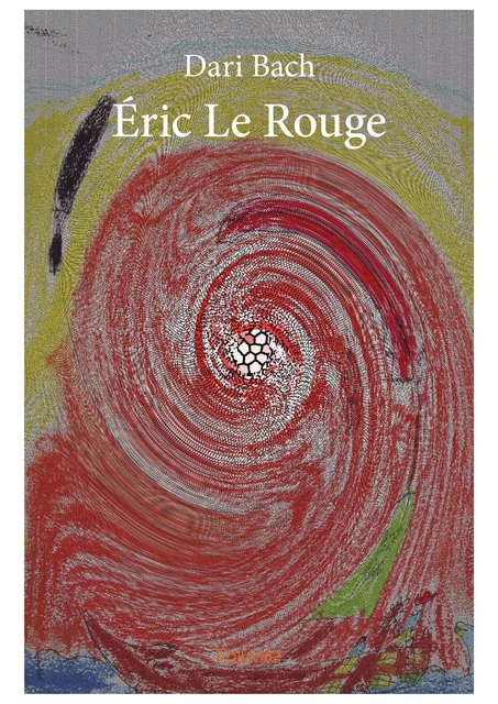 Éric Le Rouge - Dari Bach - Editions Edilivre