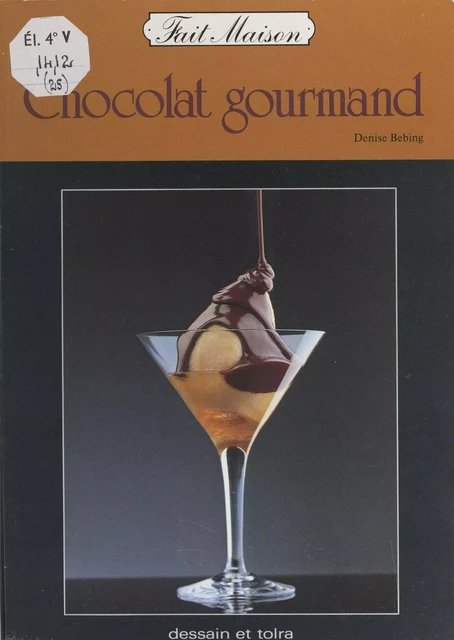 Chocolat gourmand - Denise Bebing - Dessain et Tolra (réédition numérique FeniXX)