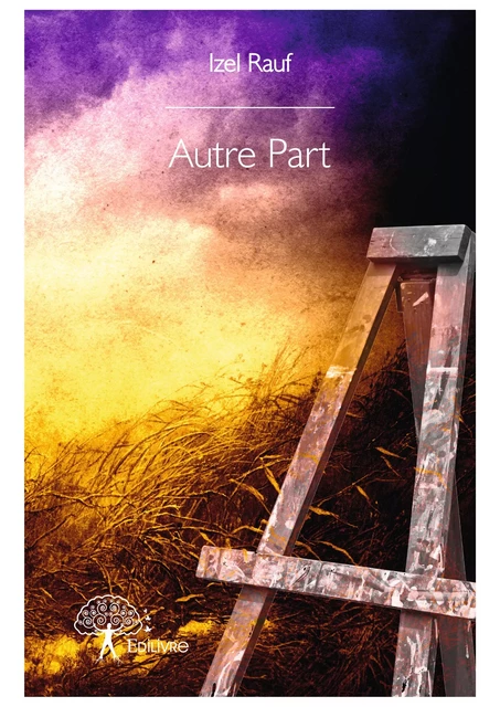 Autre Part - Izel Rauf - Editions Edilivre