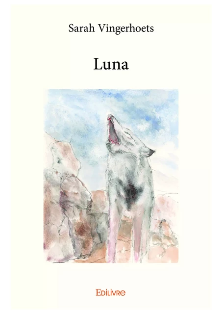 Luna - Sarah Vingerhoets - Editions Edilivre