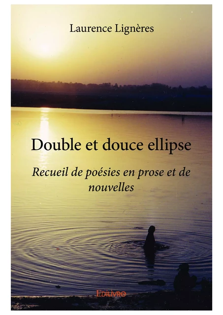 Double et douce ellipse - Laurence Lignères - Editions Edilivre