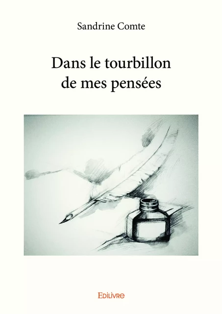 Dans le tourbillon de mes pensées - Sandrine Comte - Editions Edilivre