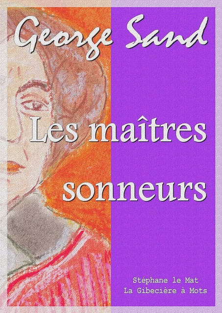 Les maîtres sonneurs - George Sand - La Gibecière à Mots