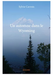 Un automne dans le Wyoming