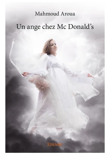 Un ange chez Mc Donald's - Mahmoud Aroua - Editions Edilivre