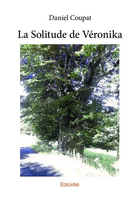 La Solitude de Véronika - Daniel Coupat - Editions Edilivre