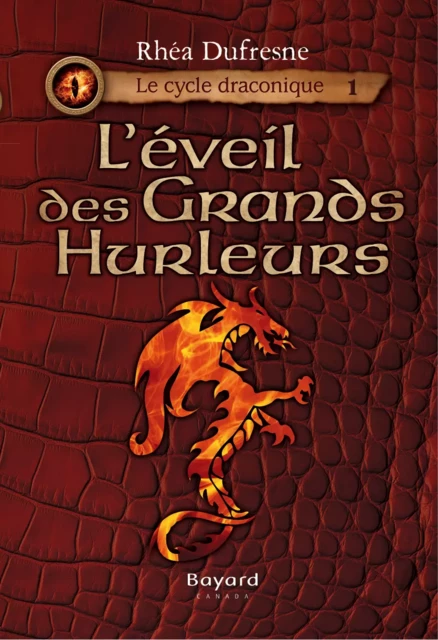 L'éveil des Grands Hurleurs - Rhéa Dufresne - Bayard Canada Livres