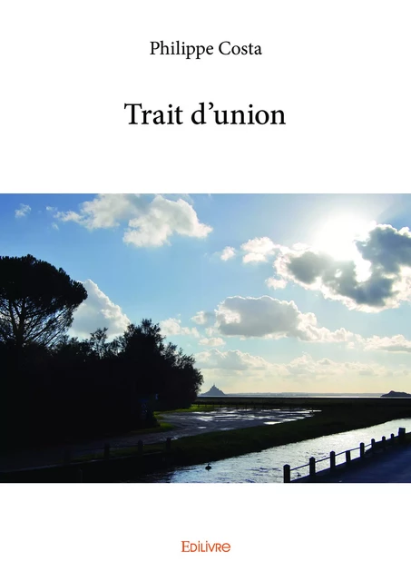 Trait d'union - Philippe Costa - Editions Edilivre