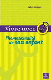 Vivre avec l'homosexualité de son enfant