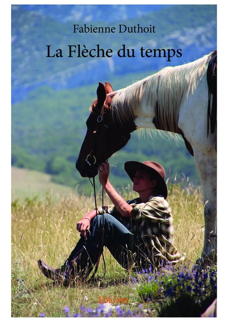 La Flèche du temps - Fabienne Duthoit - Editions Edilivre