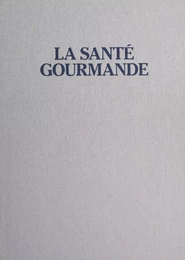 La santé gourmande