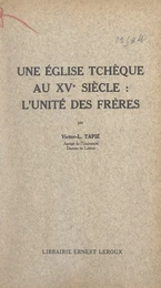 Une église tchèque au XVe siècle : l'Unité des Frères