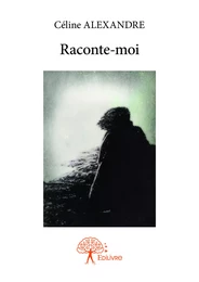 Raconte-moi