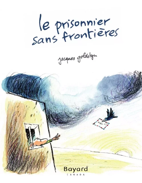 Le prisonnier sans frontières - Jacques Goldstyn - Baayrd Canada