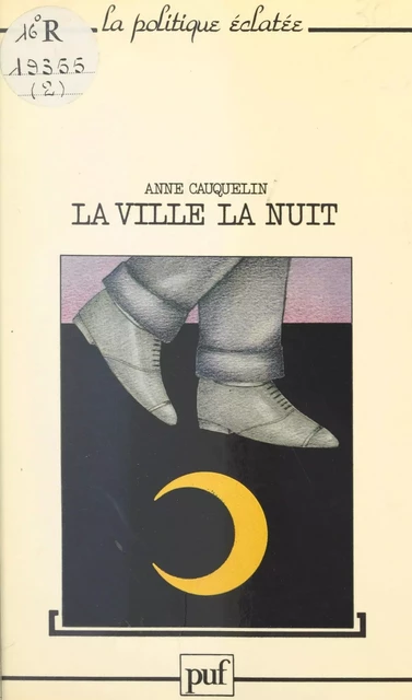 La ville, la nuit - Anne Cauquelin - Presses universitaires de France (réédition numérique FeniXX)