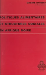 Politiques alimentaires et structures sociales en Afrique noire