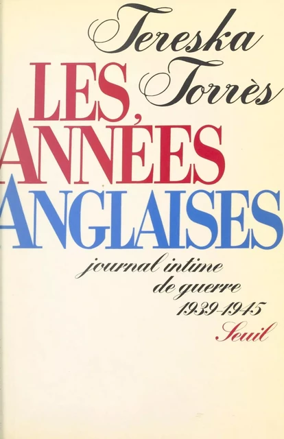 Les années anglaises - Tereska Torres - Seuil (réédition numérique FeniXX)