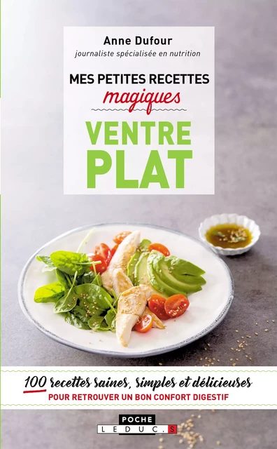 Mes petites recettes magiques ventre plat - Anne Dufour - Éditions Leduc