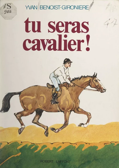 Tu seras cavalier ! - Yvan Benoist-Gironière - (Robert Laffont) réédition numérique FeniXX