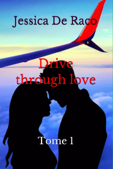 Drive through love - Jessica de Raco - Jessica De Raco