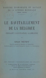 Le ravitaillement de la Belgique pendant l'occupation allemande