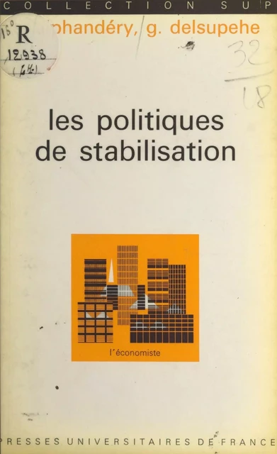 Les politiques de stabilisation - Edmond Alphandéry, Georges Delsupehe - (Presses universitaires de France) réédition numérique FeniXX