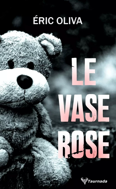 Le Vase rose - Éric Oliva - Taurnada Éditions