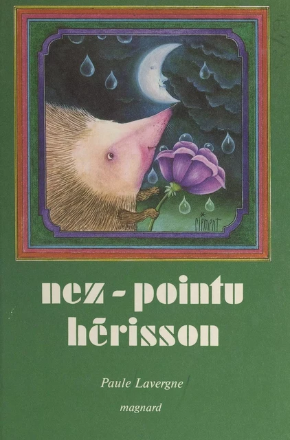 Nez-pointu hérisson - Paule Lavergne - Magnard (réédition numérique FeniXX)