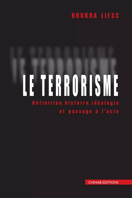 Le terrorisme - Liess Boukra - Chihab