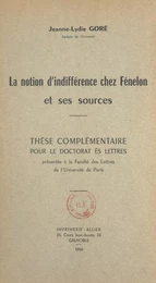 La notion d'indifférence chez Fénelon et ses sources