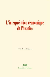 L’interprétation économique de l’histoire