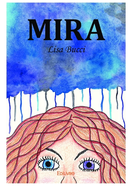 Mira - Lisa Bucci - Editions Edilivre